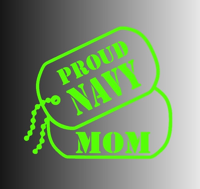 Proud NAVY Mom Dog Tags Die Cut Window Sticker Decal – Multiple Colors
