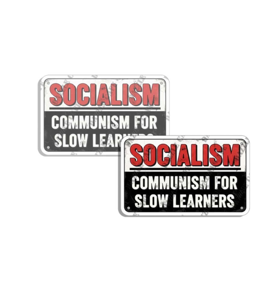 Socialism is Communism for Slow Learners Sticker Funny TRUMP Made in USA 2 PACK