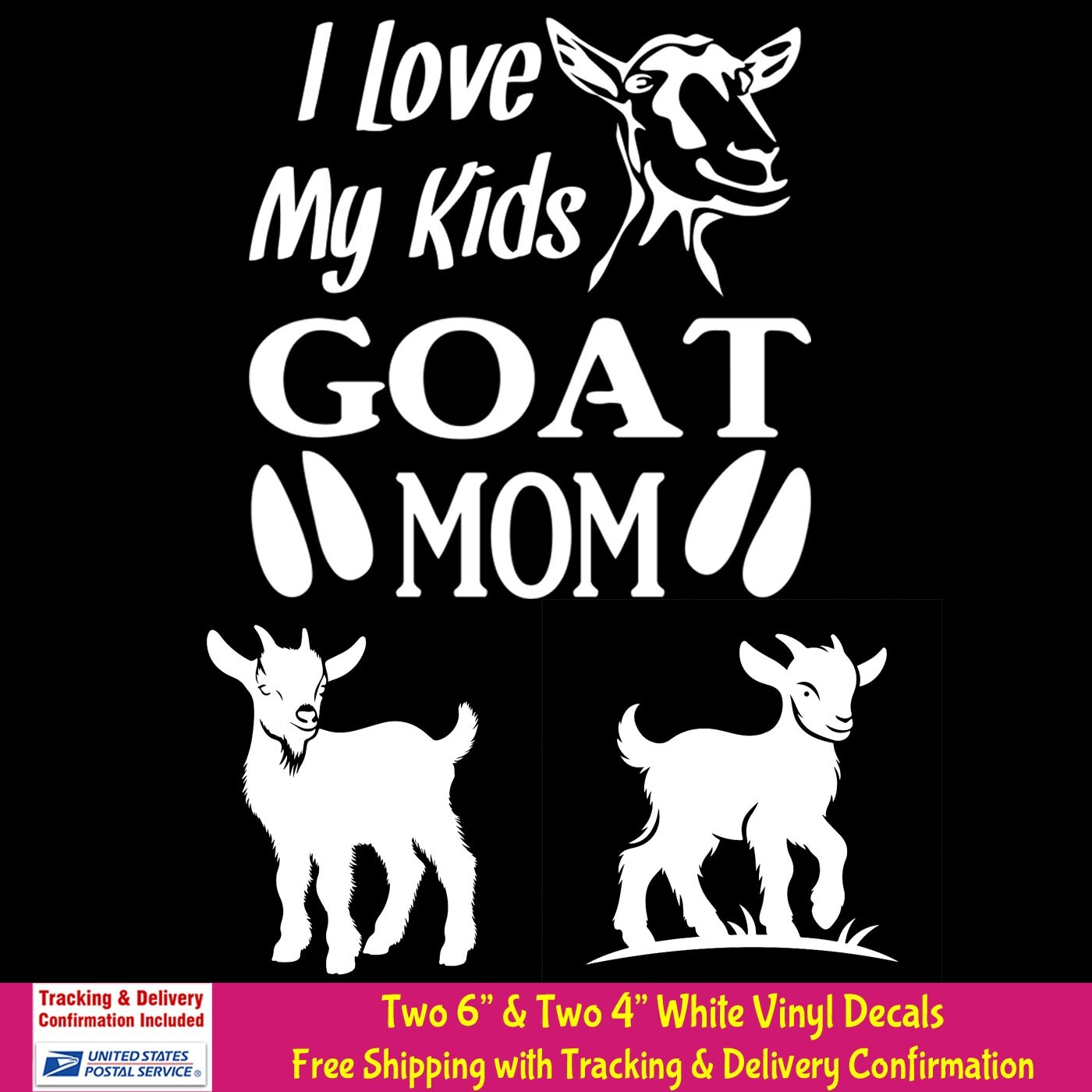 Goat Mom I love My Kids Two Baby Goats White Vinyl Decals Car Truck Trailer
