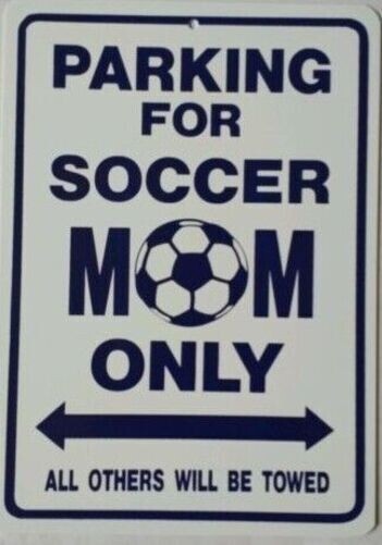 funny man cave sign plastic parking for Soccer MOM only all others towed sport