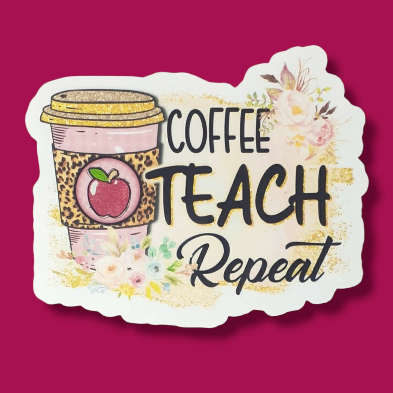 Coffee Teach Repeat 3" Vinyl Sticker Water Resistant
