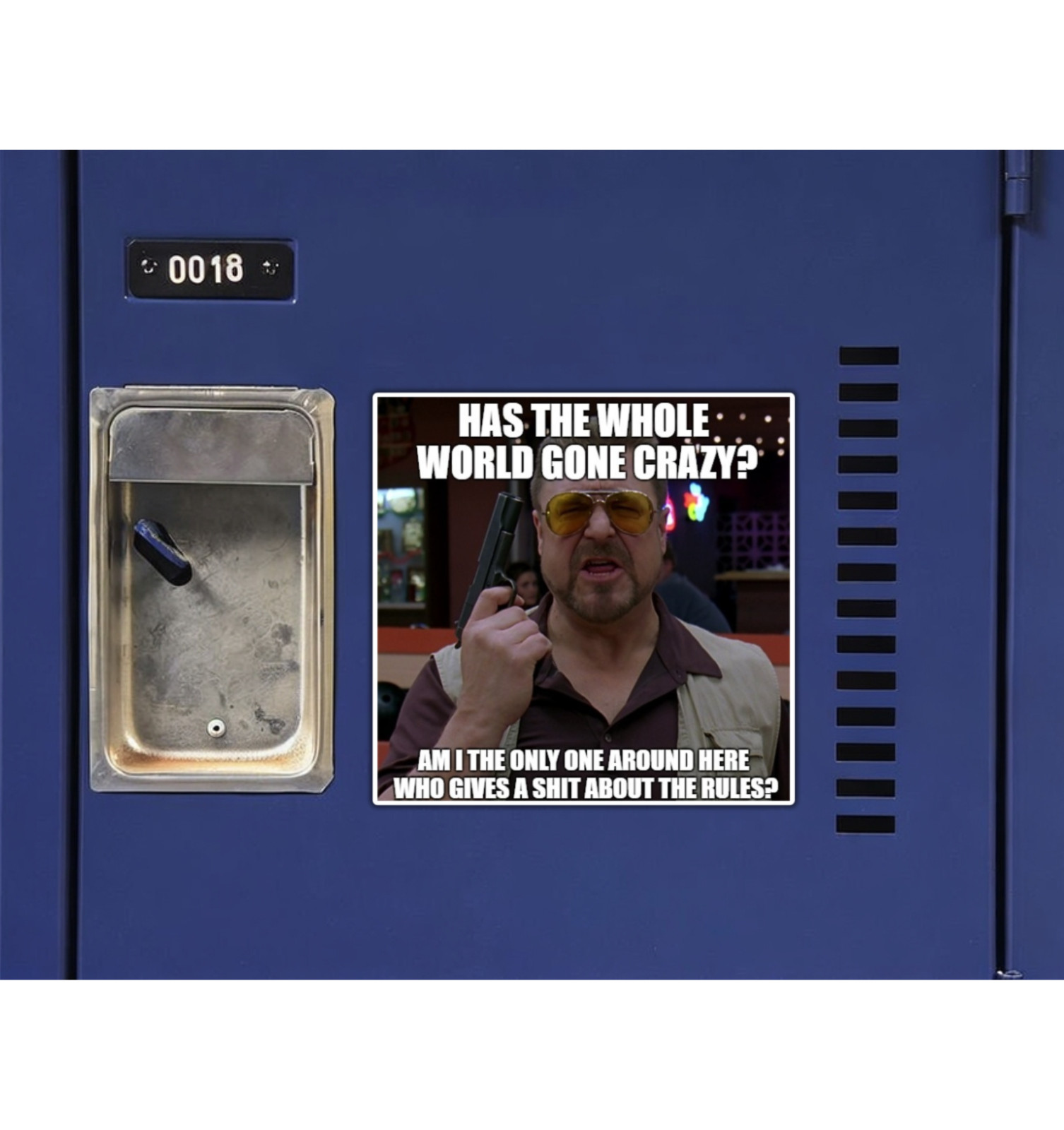 Big Lebowski Has the Whole World Gone Crazy Die Cut Glossy Fridge Magnet