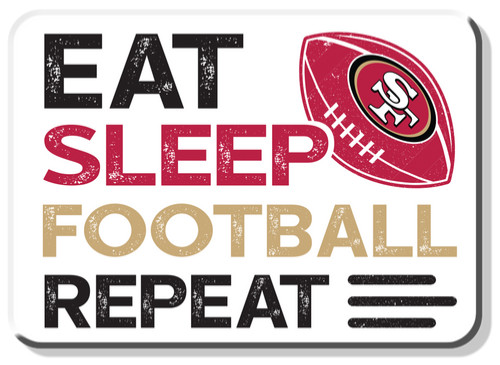San Francisco 49ers Eat Sleep Football Repeat Sign Refrigerator Magnet 2.5×3.5In