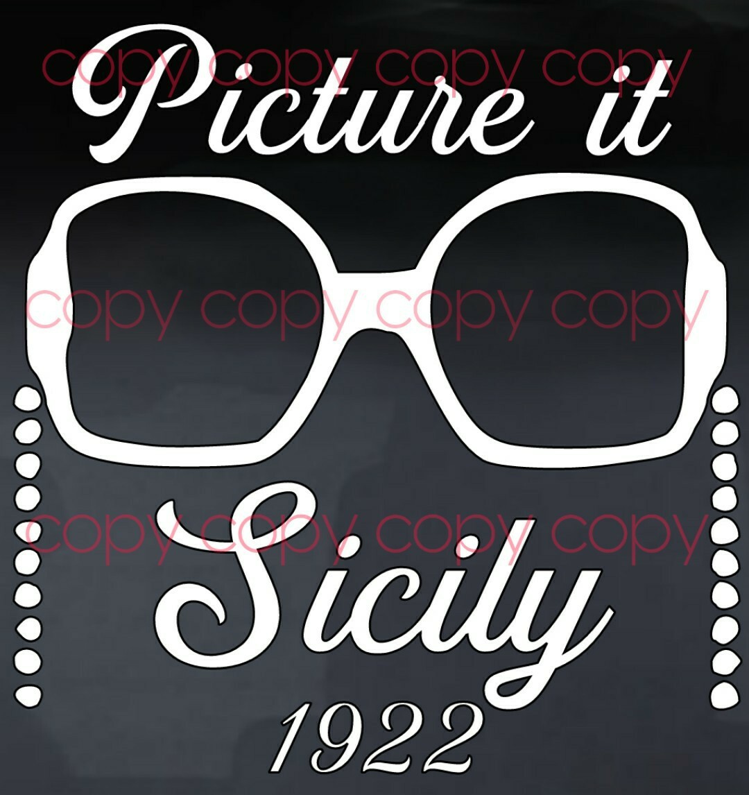 Golden Girls Sophia Picture It Sicily Fun Vinyl Decal Custom Car Window Sticker