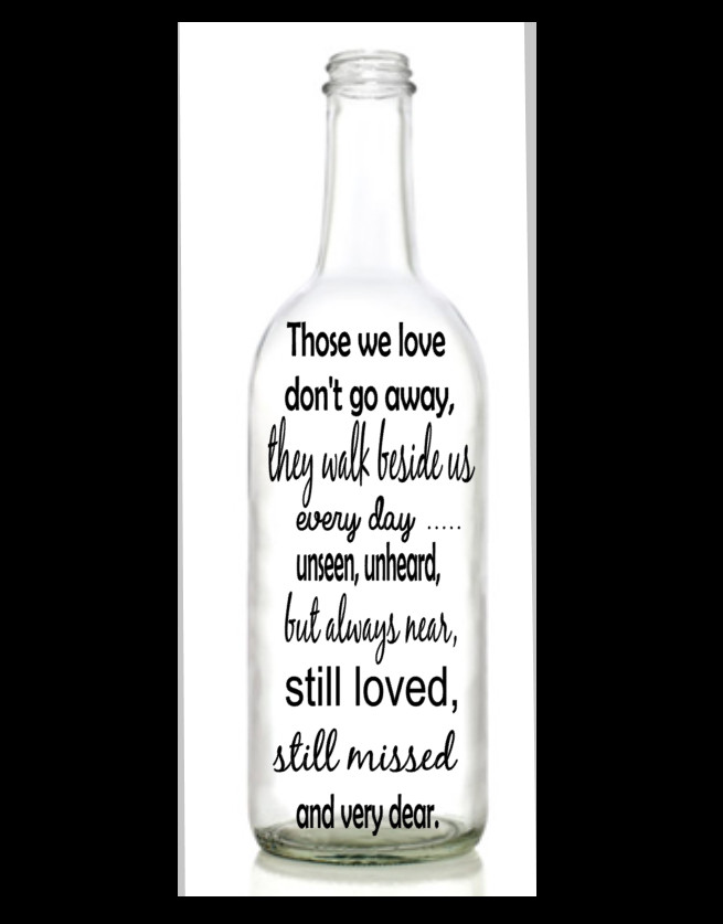 Vinyl Decal Sticker for Wine bottle diy those we love dont go away they walk