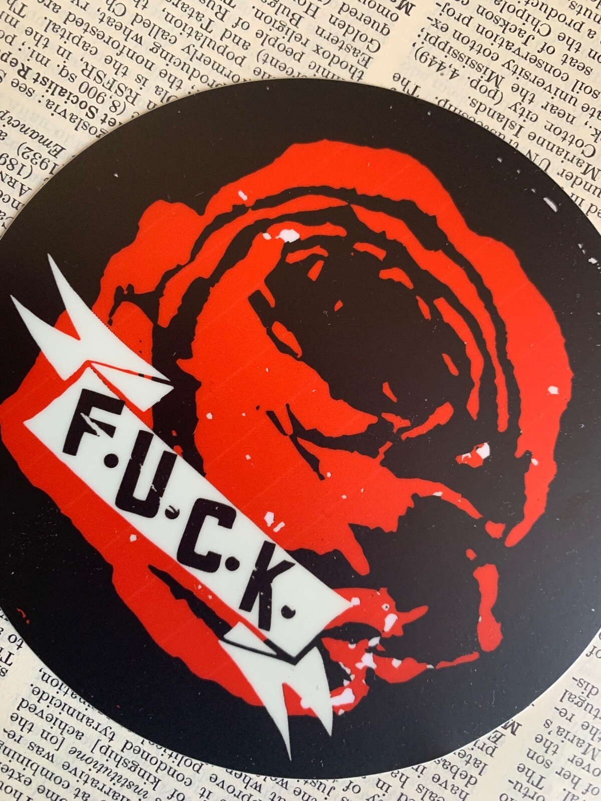 Fuck/Rose sticker 4in X 4in Original Art on a indoor/outdoor deluxe round stick