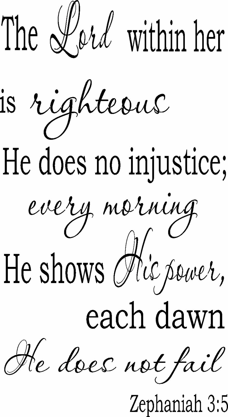 Zephaniah 3:5 11"x22" Bible Verse Wall Decal by Scripture Wall Art – Decor