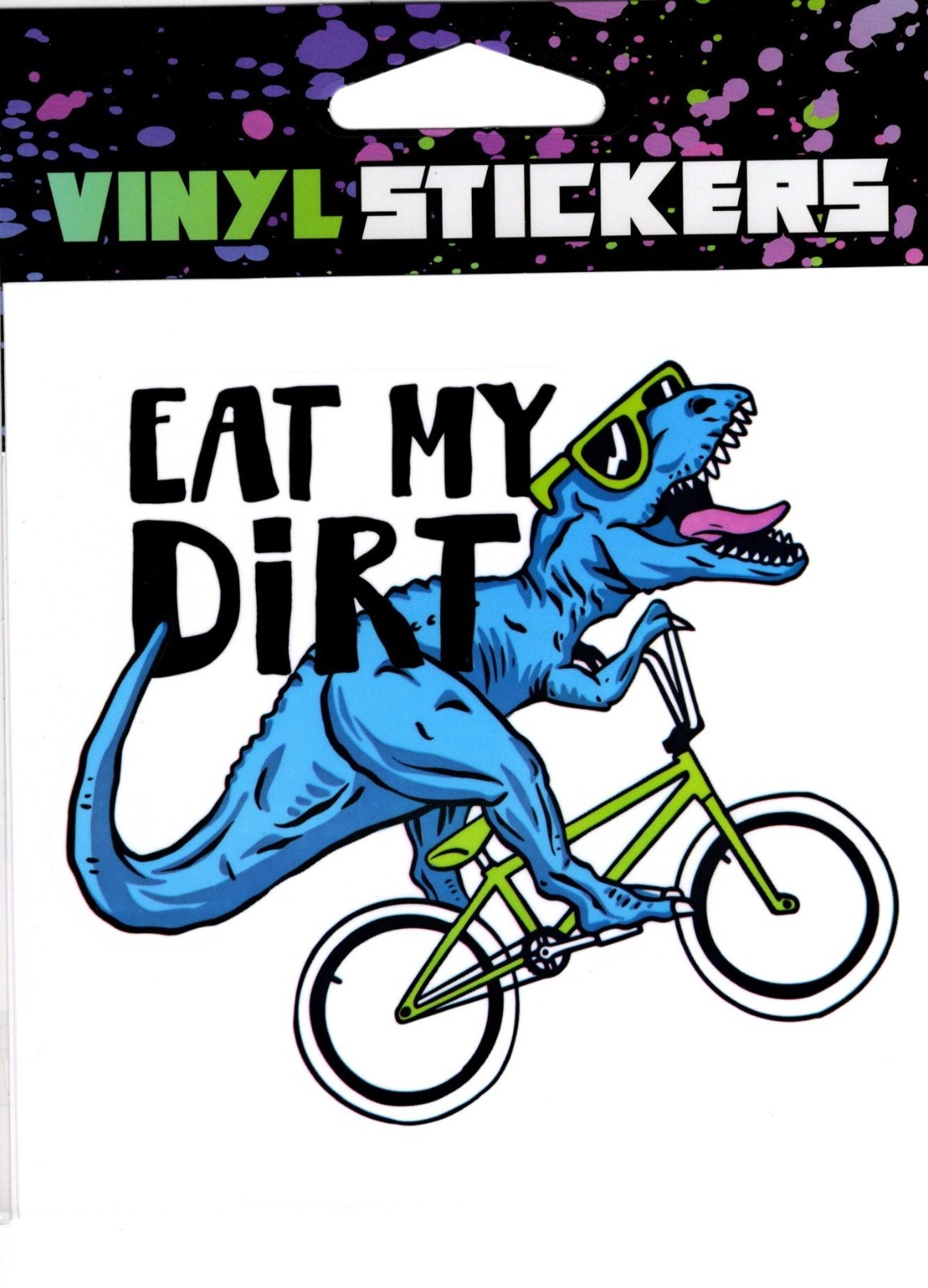 Dinosaur riding a Bike saying "Eat My Dirt" Vinyl Sticker – 4.25in x 4.25in