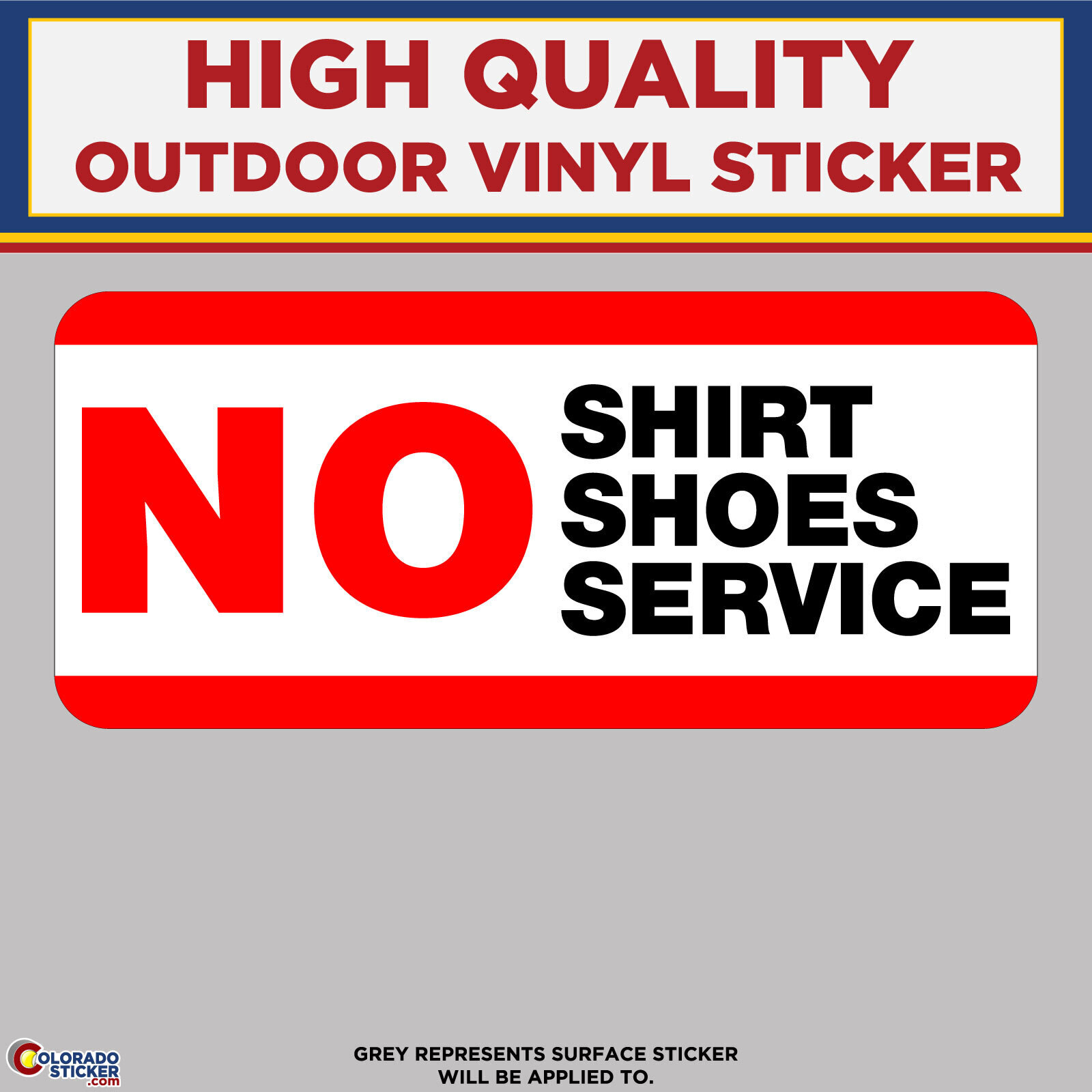 No Shoes No Shirt No Service, High Quality Vinyl Stickers