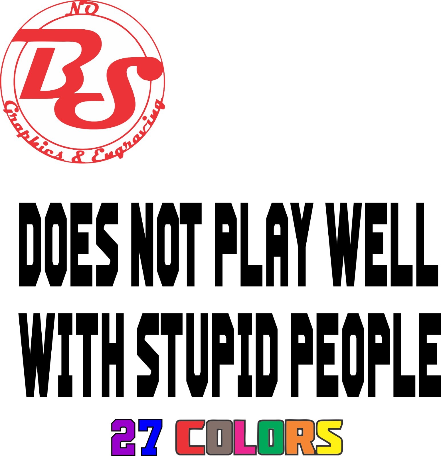 Does Not Play Well With Stupid People Decal Funny JDM Rude 4×4 Truck Meme noBS