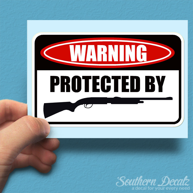 Protect By Shotgun Danger Warning – Vinyl Decal Sticker – c8 – 6" x 3.75"