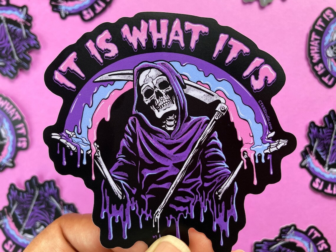 VS098 It Is What It Is Shrugging Reaper Vinyl Sticker / Skeleton with Dripping