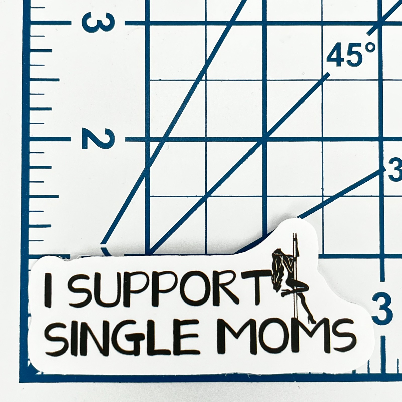 I Support Single Moms Pole Dancer Vinyl Sticker Funny Sarcastic Novelty Joke