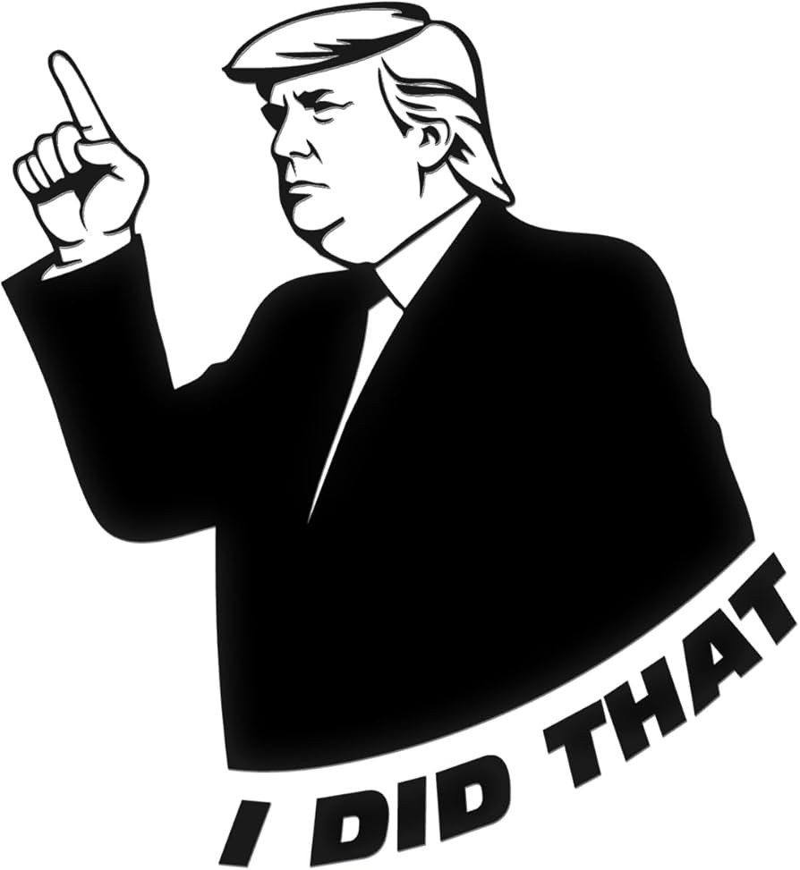 Donald Trump "I DID THAT!" Inkless Paper Stickers 25ct perfect for the gas pump