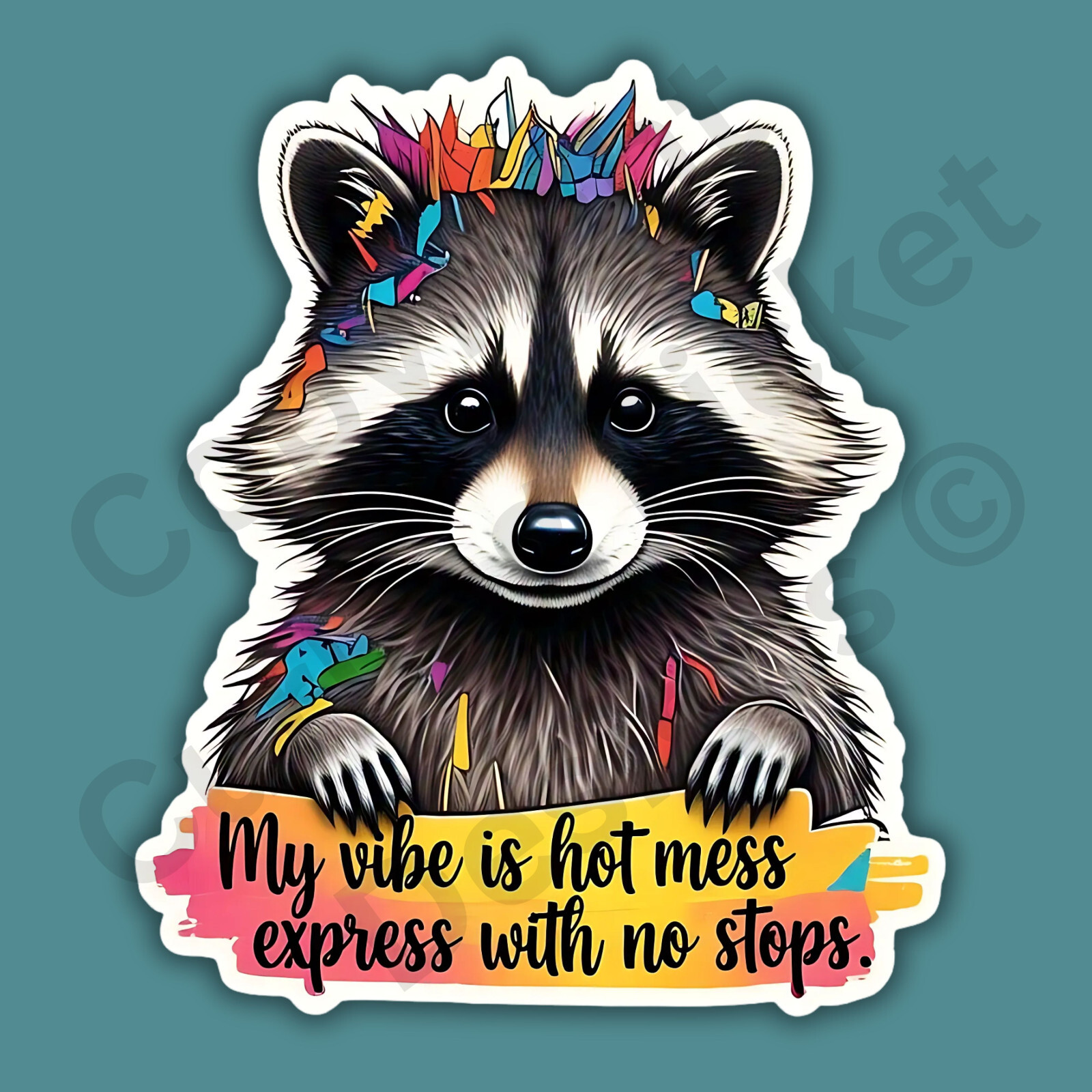 Raccoon My Vibe Is Hot Mess Express With No Stops Funny 3" Vinyl Sticker