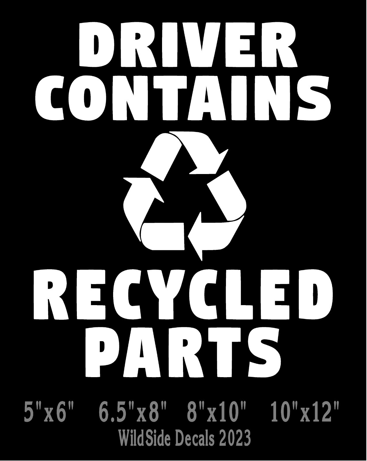 Driver Contains Recycled Parts Decal Organ Transplant Vinyl Car Truck Sticker