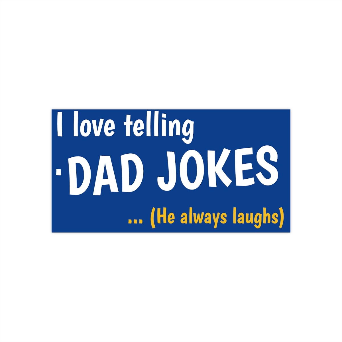 DAD JOKE Vinyl Bumper Sticker