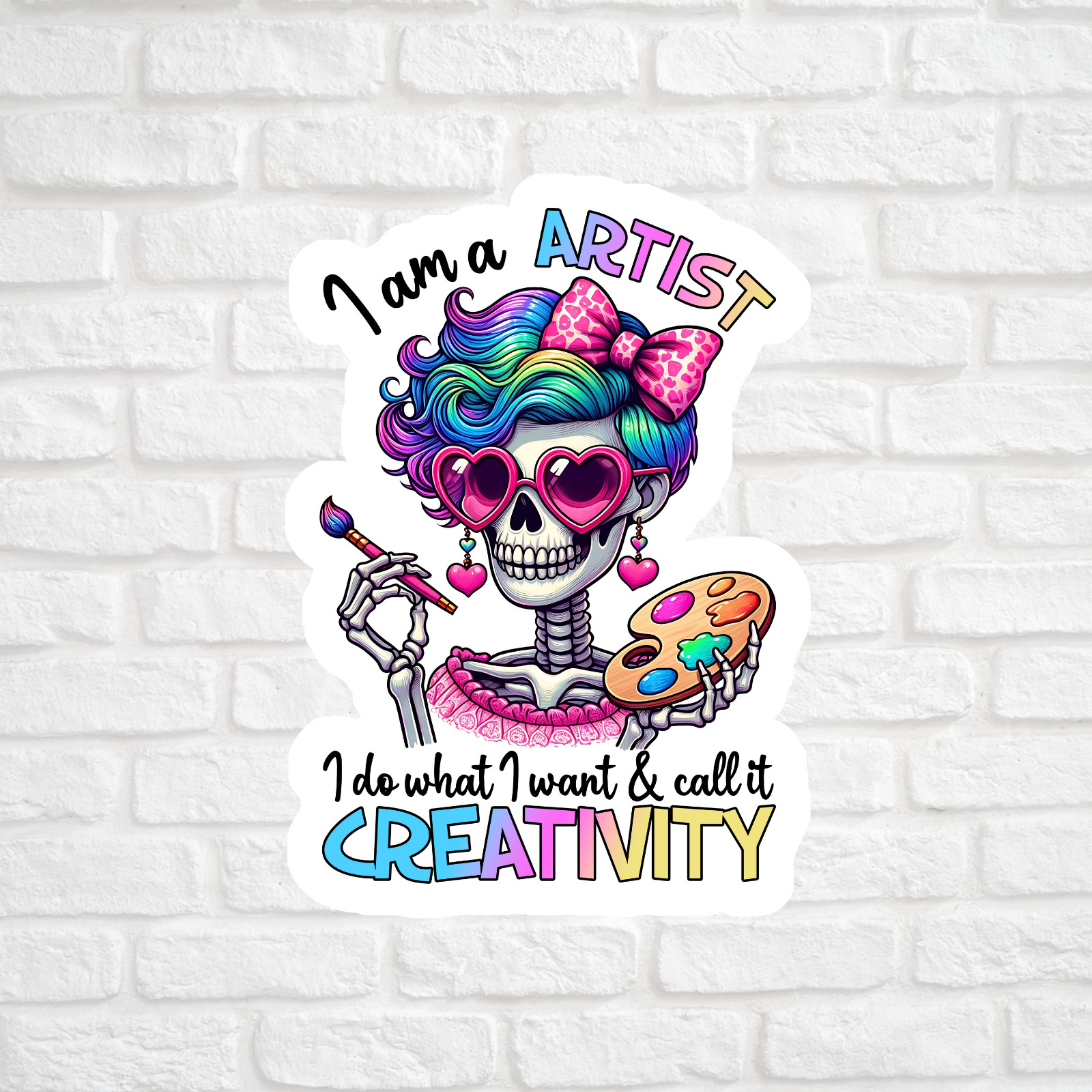 I am a artist I do what I want & call it creativity sticker vinyl decal skeleton