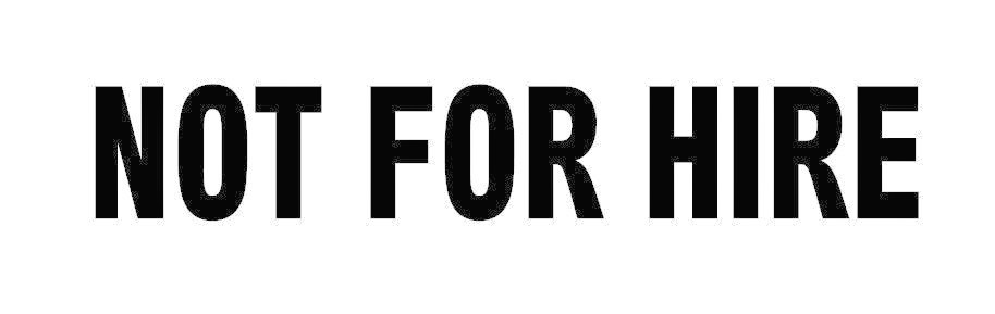 2X NOT FOR HIRE Vinyl Decal Sticker Car Truck SUV Window Sign 2.0" X 15.0"