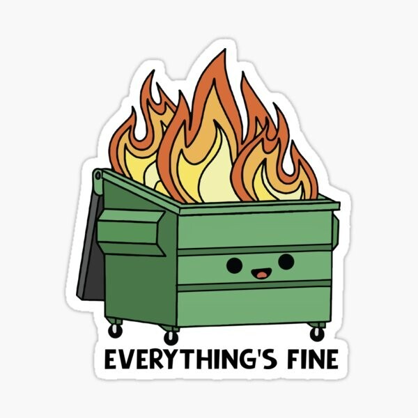 everything is fine sticker Funny DECAL ART GLOSSY waterproof laptop tumbler