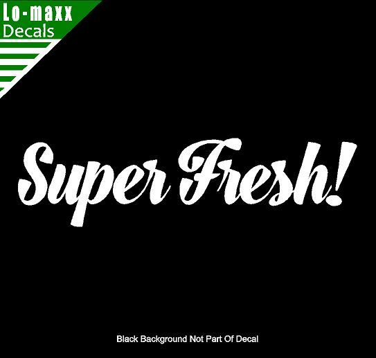 Super Fresh! Premium Quality Cars Trucks SUV Various Sizes Die Cut Vinyl Decal