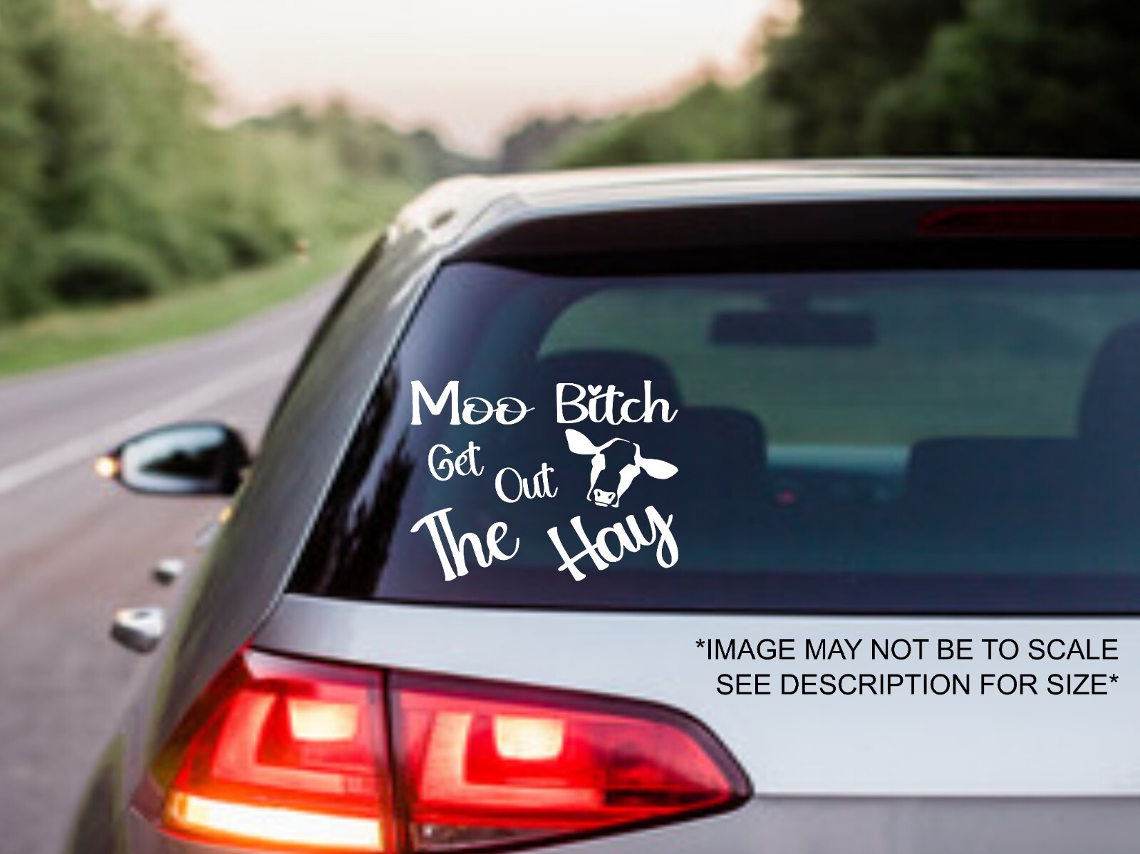 Moo B*tch, Get Out The Hay Decal, Funny Bumper Sticker