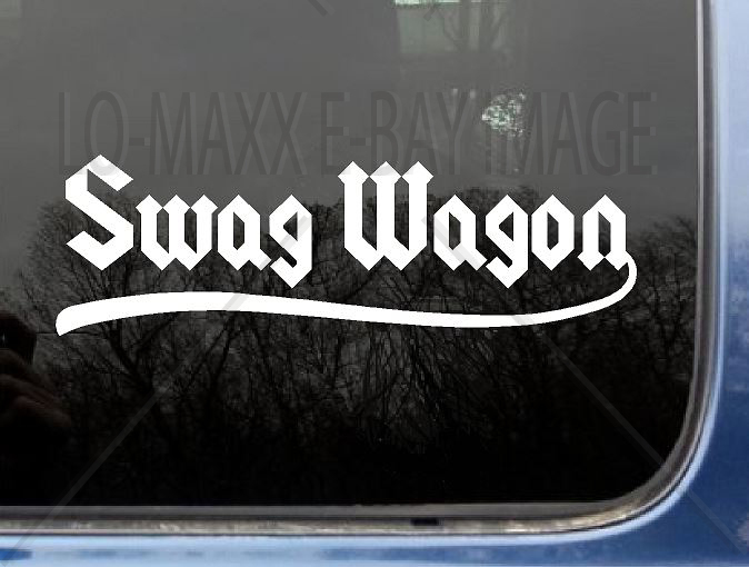 Swag Wagon Car Truck Mini Van Glass Bumper Custom Graphic Die Cut Vinyl Decal
