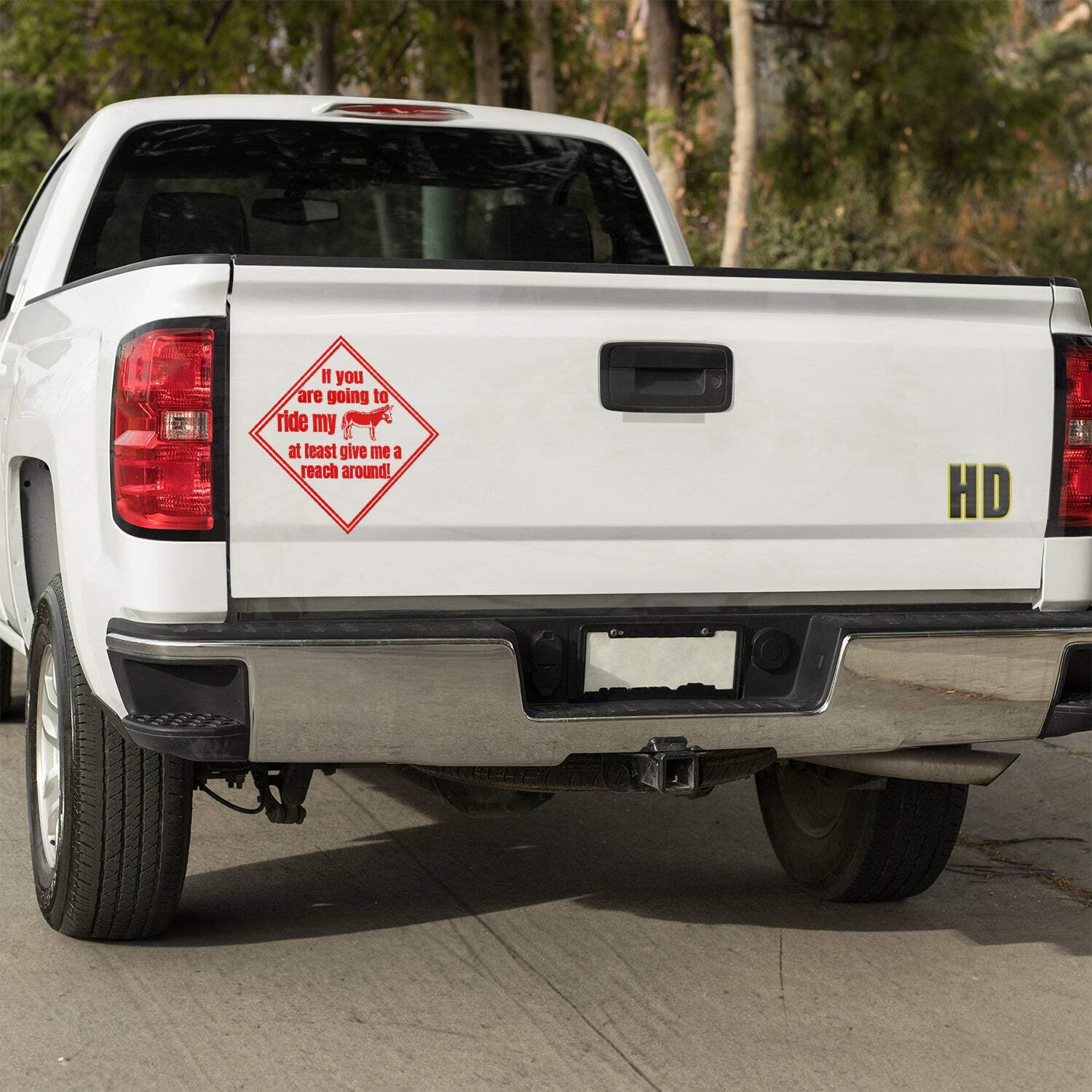 If you are going to ride my ass at least give me a reach around! Vinyl decal
