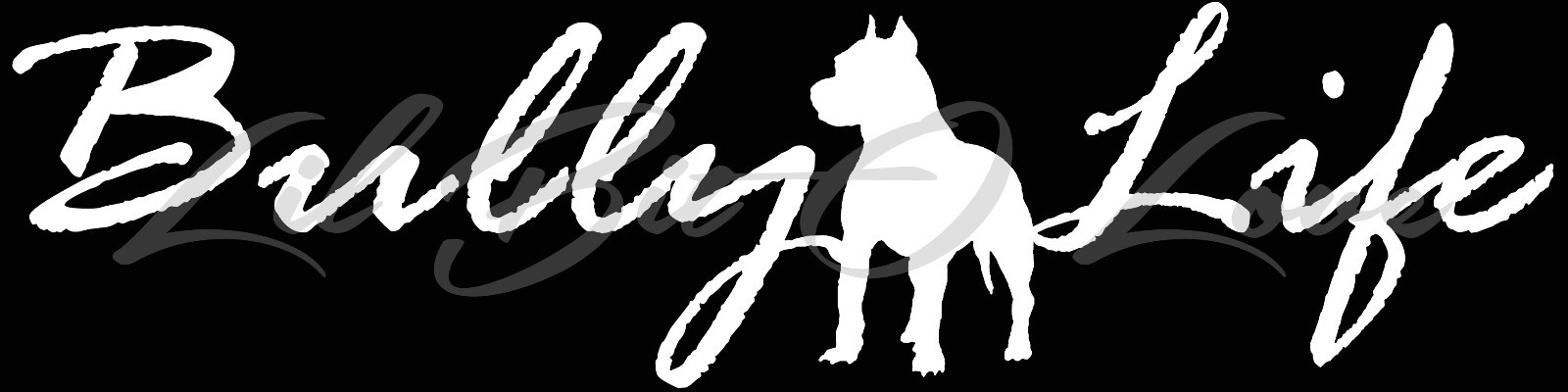 BULLY LIFE VINYL DECAL 22.5 X 5.6 AUTO PIT BULL PET DOG STICKER CAR WINDOW