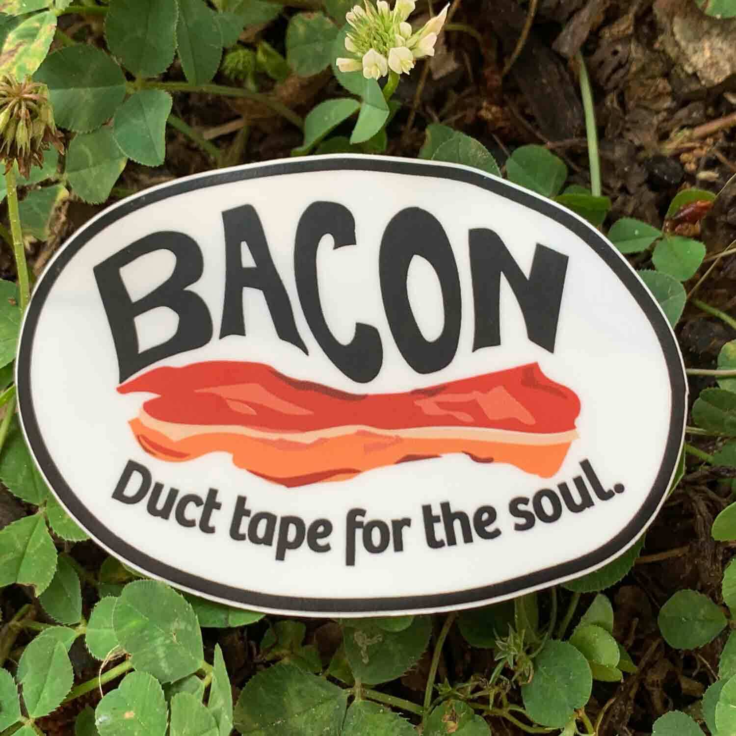 Bacon, Duct Tape For The Soul – Premium Stickers & Magnets – Foodie, Chef Gift