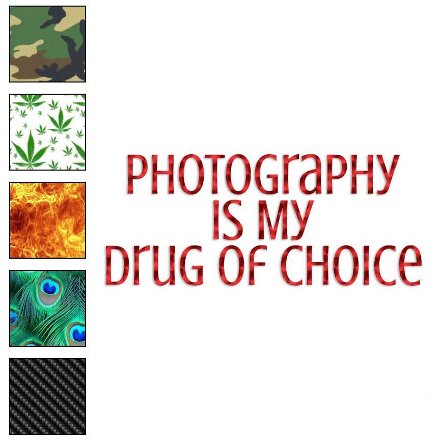 Photography Drug Of Choice, Vinyl Decal Sticker, 40 Patterns & 3 Sizes, #3787