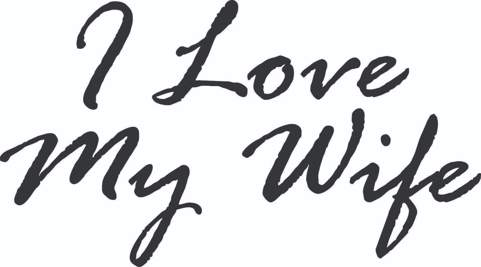 Die Cut Vinyl Decal -I Love My Wife- Transfer Sticker Premium Quality Vinyl