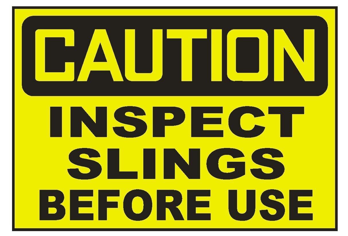 Caution Inspect Slings Before Use Sticker Safety Decal Sign D718