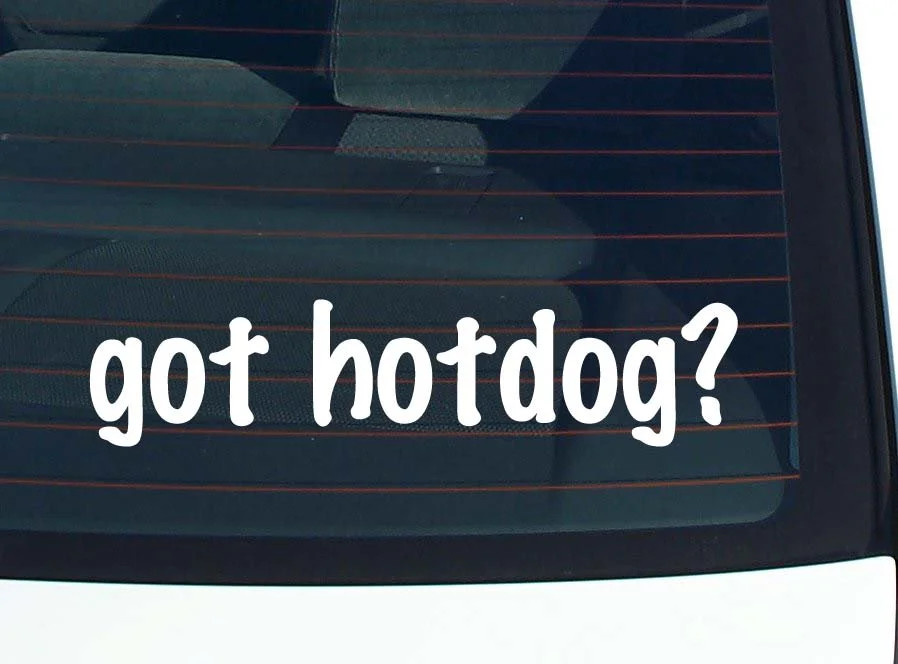 got hotdog? CAR DECAL BUMPER STICKER VINYL FUNNY JOKE WINDOW