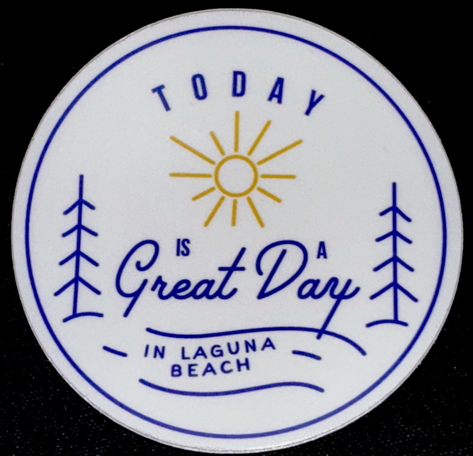 LAGUNA BEACH CA. STICKER✨☀️✨❤️✨☀️✨2 3/4”✨TODAY IS A GREAT DAY✨AWESOME✨🤍✨💫