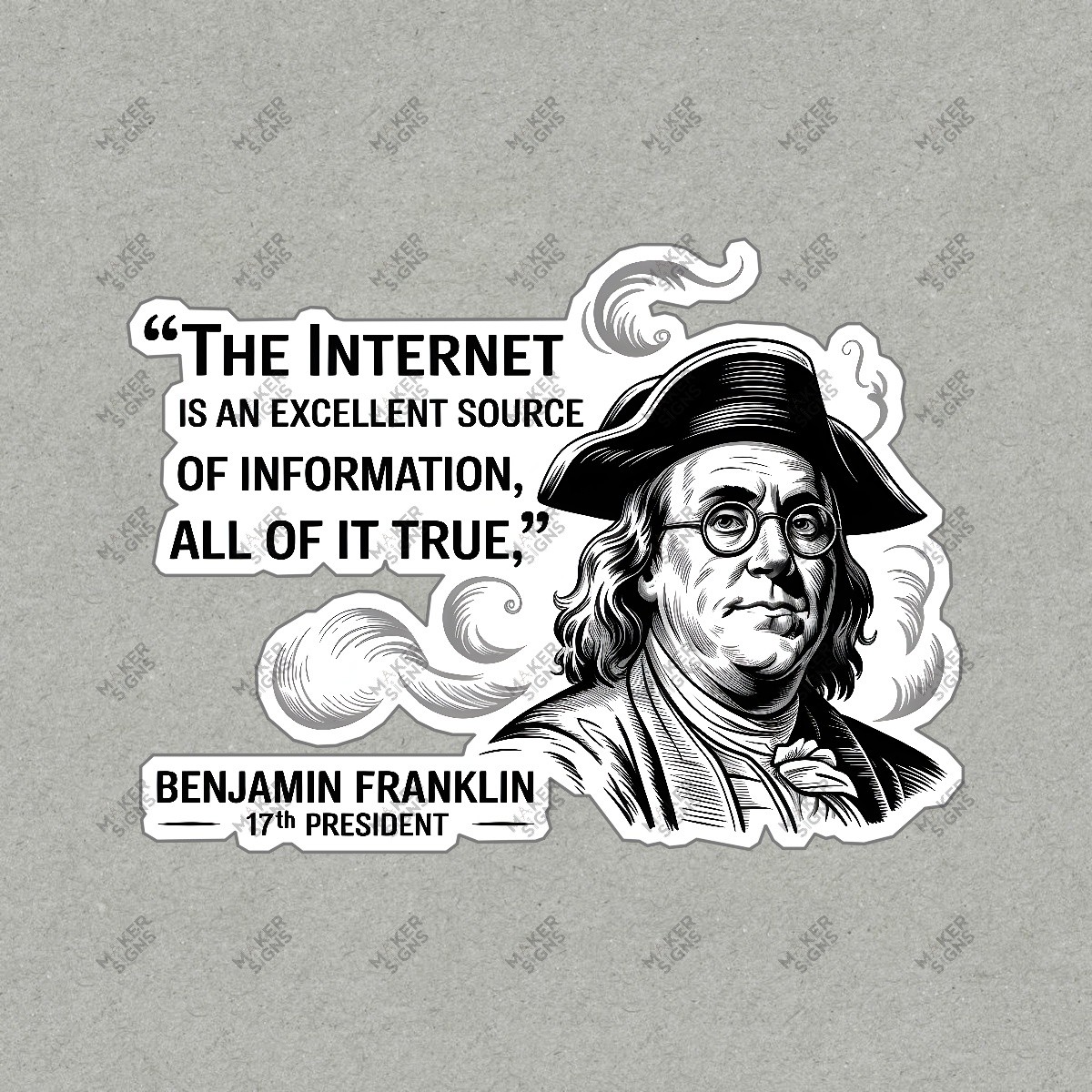 Benjamin Franklin Sticker Humorous Quote, Colonial Style #9085