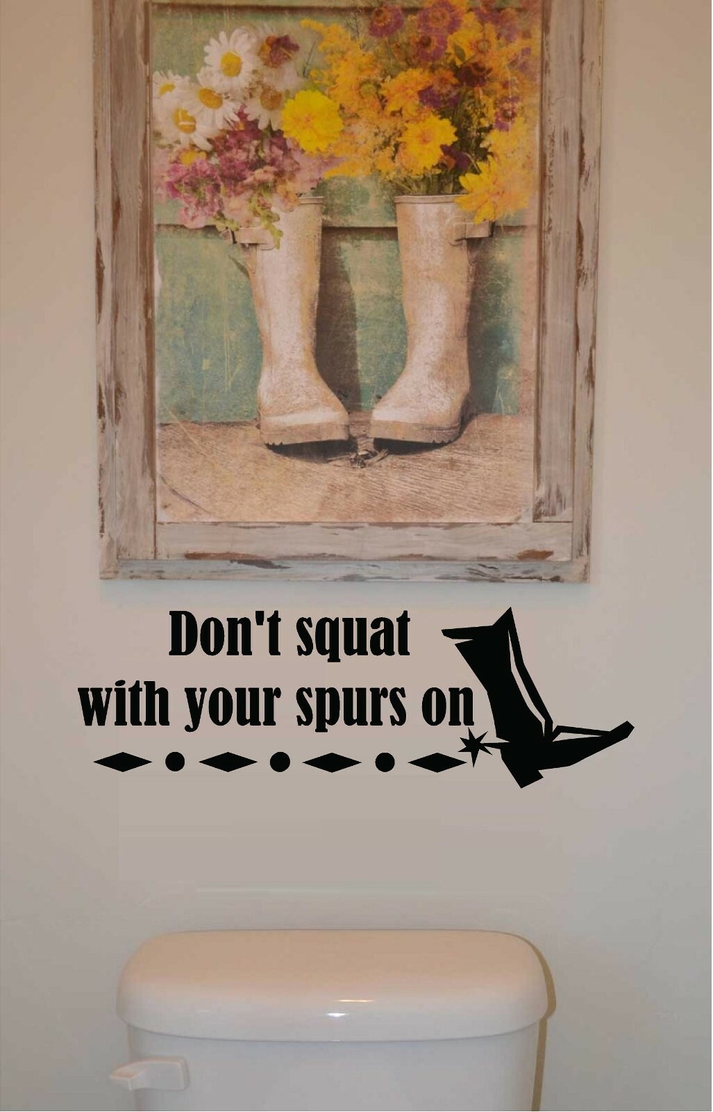 Don't Squat With Your Spurs On Vinyl Decal Home Décor 12" x 36"