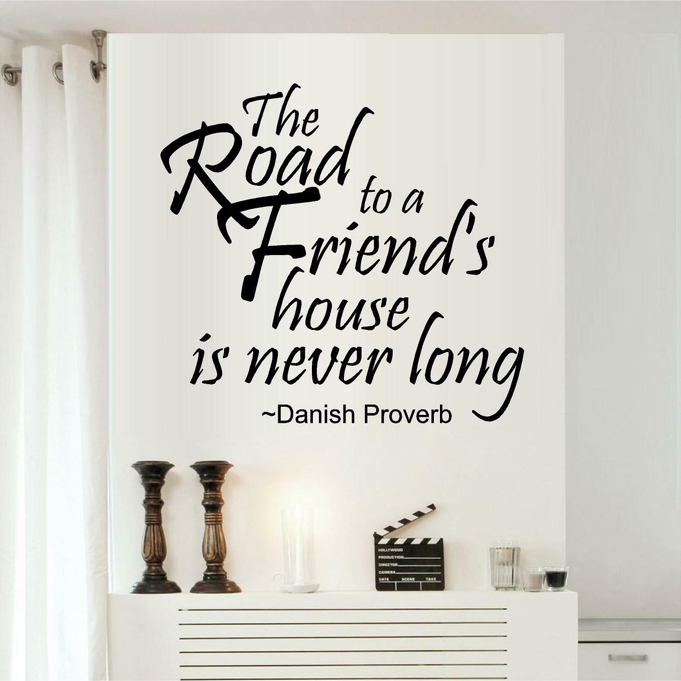 The Road to a Friend's House – Danish Proverb Vinyl Decal Home Décor 12" x 12"