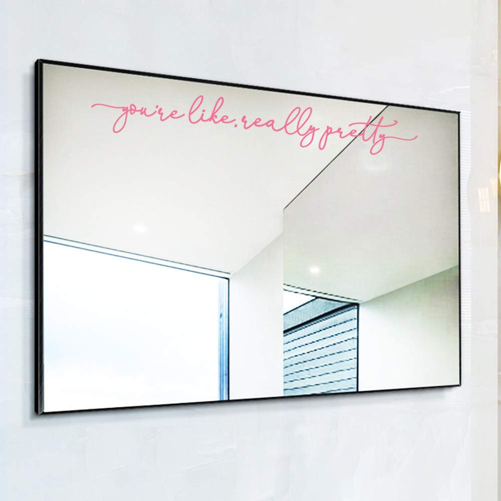 You'Re like Really Pretty Mirror Decal Vinyl Decal Bathroom Decor Pink Color 15X