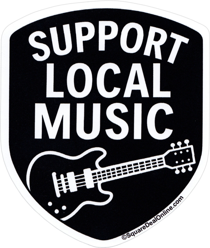 Sticker – Support Local Music Band Fan Indie Rock Concert Scene Gig 3.75"