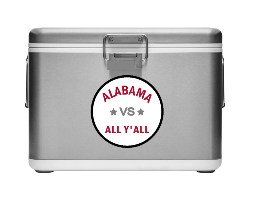 Alabama – VS All Y'all – 4" Handmade Vinyl Decal Car Truck Laptop Cooler Smoker