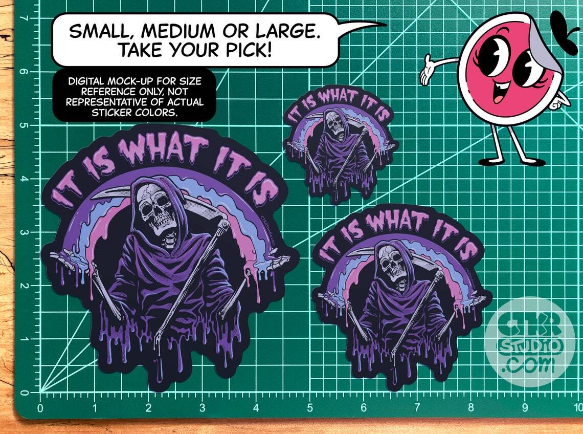 VS098 It Is What It Is Shrugging Reaper Vinyl Sticker / Skeleton with Dripping