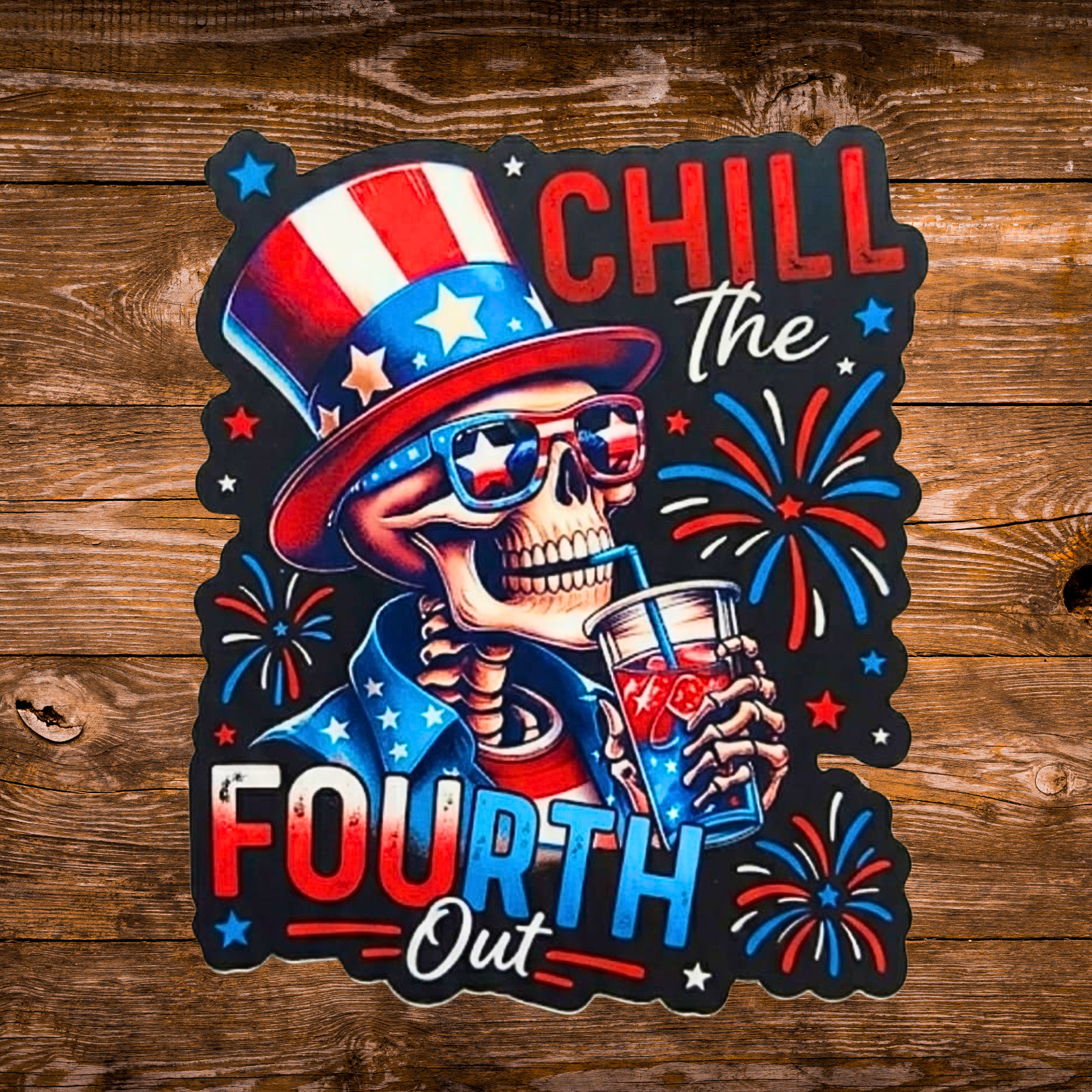 Patriotic Stickers "Chill The Fourth Out" Waterproof Vinyl NEW 1/10/50/100