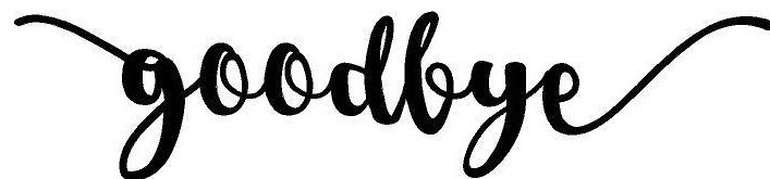 GOODBYE Door Vinyl Decal Front Door Decal Sticker Decor MANY COLOR Options LARGE