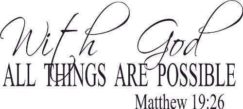 Matthew 19:26, Vinyl Wall Art, with God All Things Are Possible, Christ, Mira…