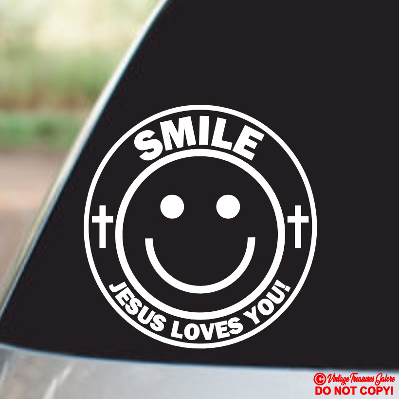 SMILE JESUS LOVES YOU Vinyl Decal Sticker Car Window Wall Bumper FUNNY CHRISTIAN