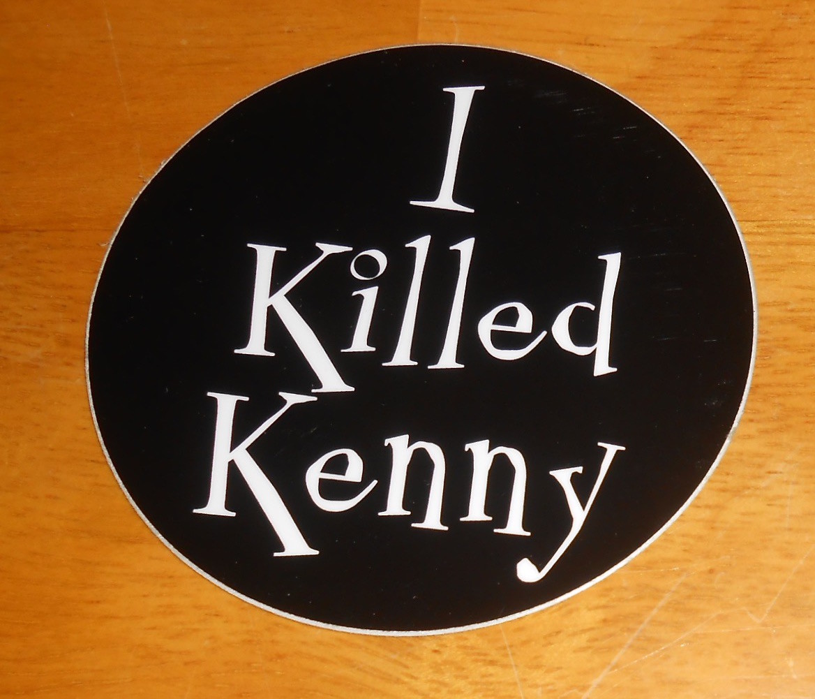 I Killed Kenny Sticker Original (circle) 3“ South Park RARE