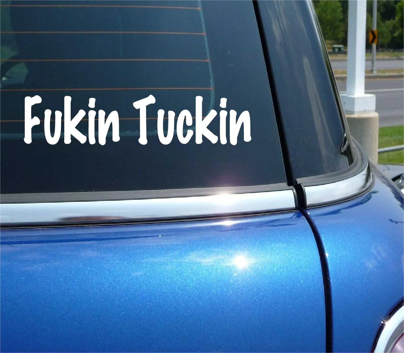 FUKIN TUKIN DECAL STICKER FUNNY MINI TRUCK AIR RIDE LOWERED SHOW CAR CRUISING