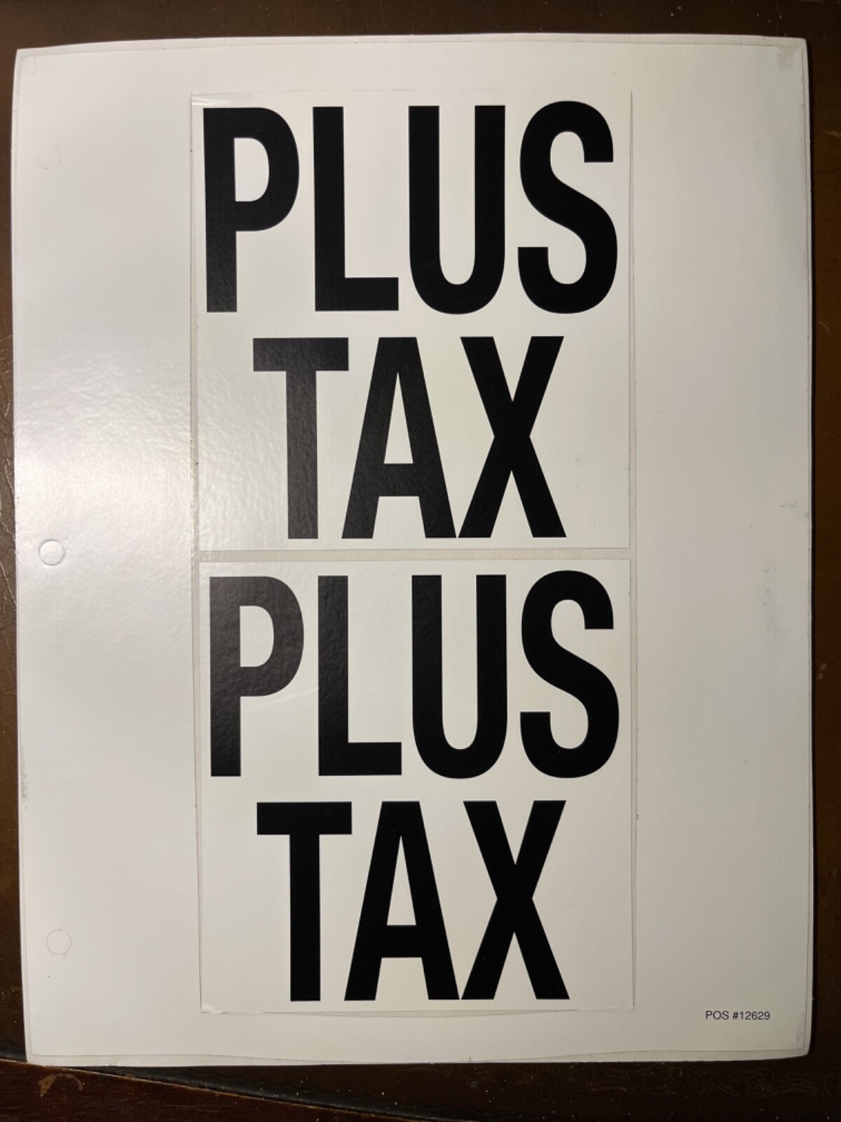 2 "Plus Tax" Vinyl Stickers Large 4.75"x 4.75" each. black on white for outdoor