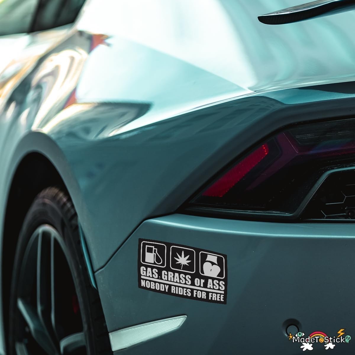 Funny Gas Grass or Ass Nobody Rides For Free Sticker Decal 7.4"x4.1"